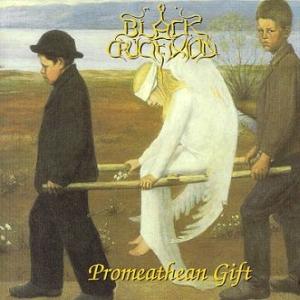 Black Crucifixion ''Promethean Gift''